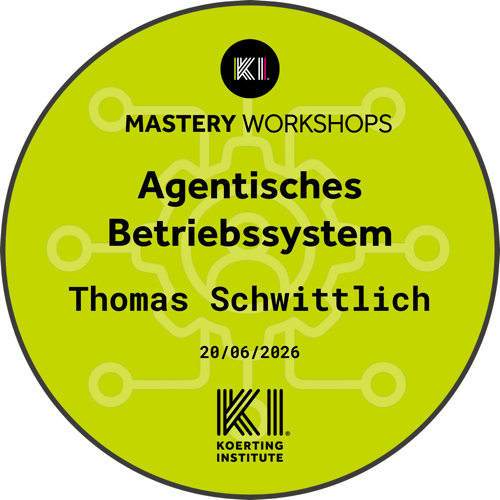 Koerting Mastery-Workshop: Agentisches Betriebssystem (20.06.2026)